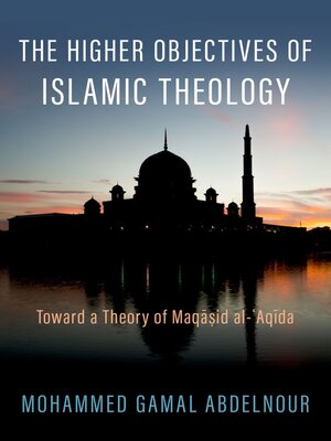 cover image of The Higher Objectives of Islamic Theology